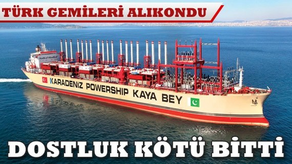 Pakistan iki Türk gemisini alıkoydu