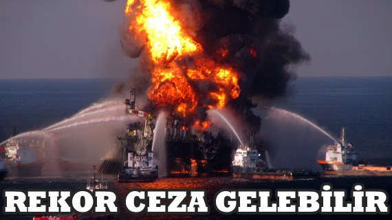 British Petrol&#039;e Milyar Dolar&#039;lık Tazminat!