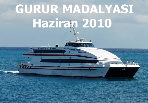 Haziran 2010 Gurur Madalyası sahibi "Marmaris Express"