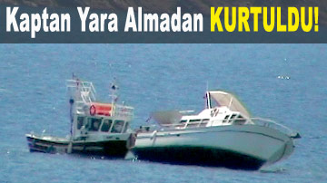 Kayalıklara oturan teknenin kaptanı kurtarıldı