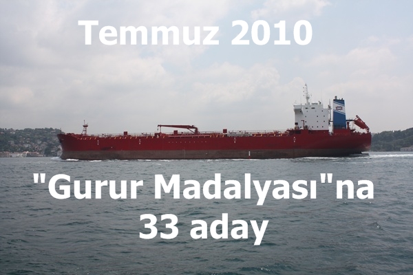 Temmuz 2010 "Gurur Madalyası"na 33 gemi aday