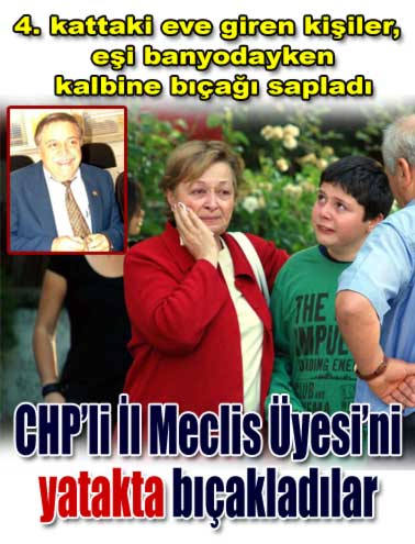 CHP'li İl Genel Meclisi Üyesine  Bıçaklı İnfaz