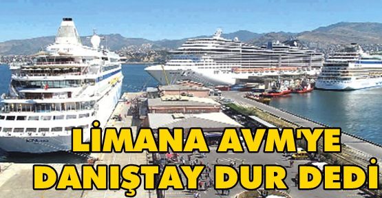 Danıştay, Limana AVM'ye izin vermedi