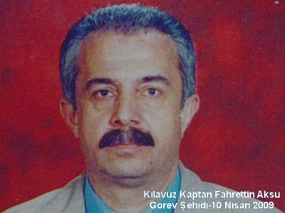 Kılavuz Kaptan Fahrettin Aksu Görev Şehidi