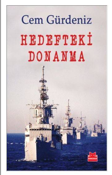 Gürdeniz&#039;in Yeni Kitabı: Hedefteki Donanma