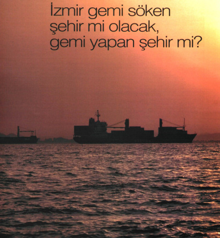 İzmir: Gemi söken mi, gemi yapan mı?
