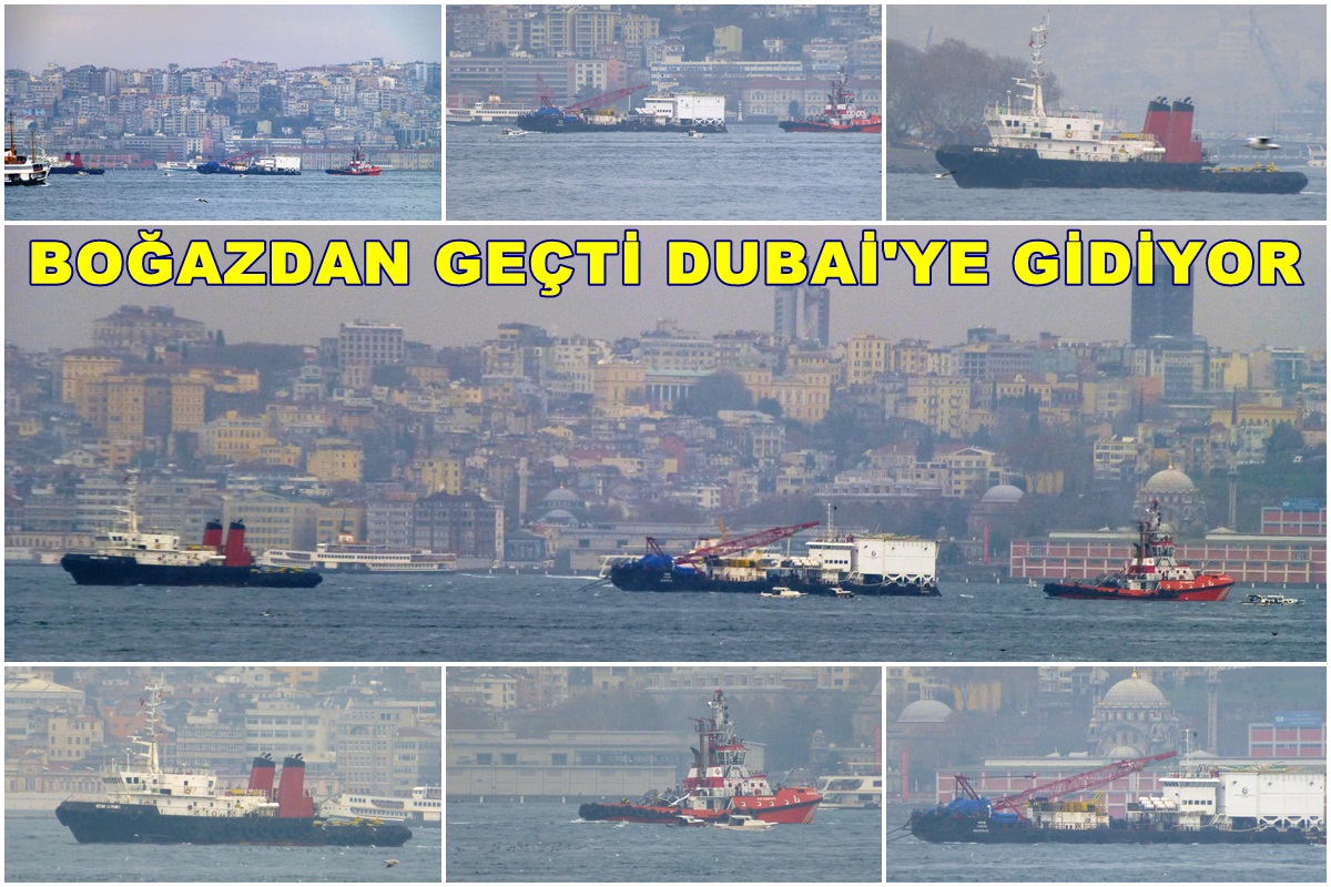 İstanbul Boğazından Geçti Dubai'ye Gidiyor