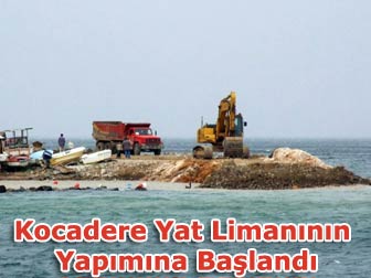Kocadere Yat Limanı'nın Yapımına Başlandı
