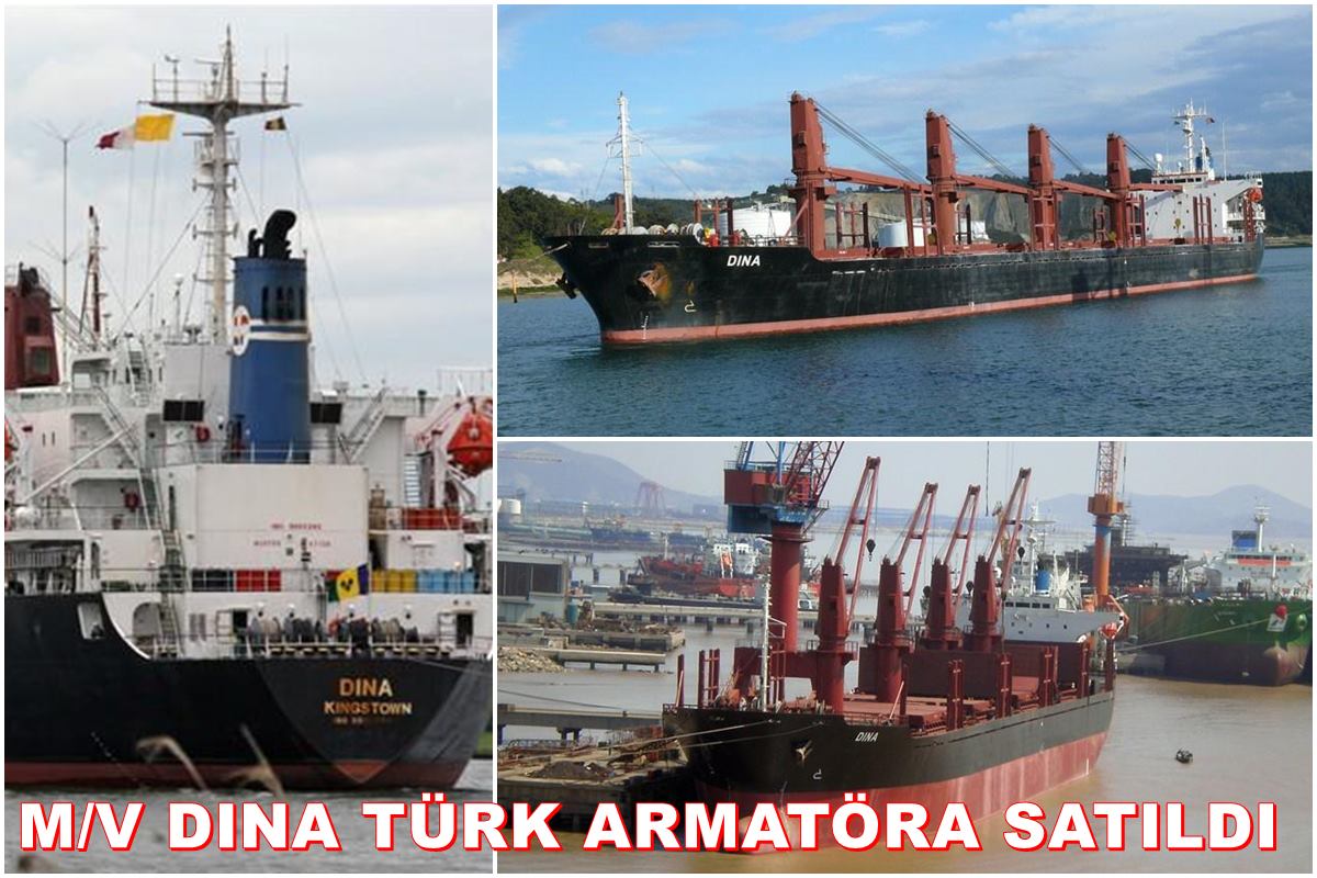 M/V DINA Türk Armatöre Satıldı