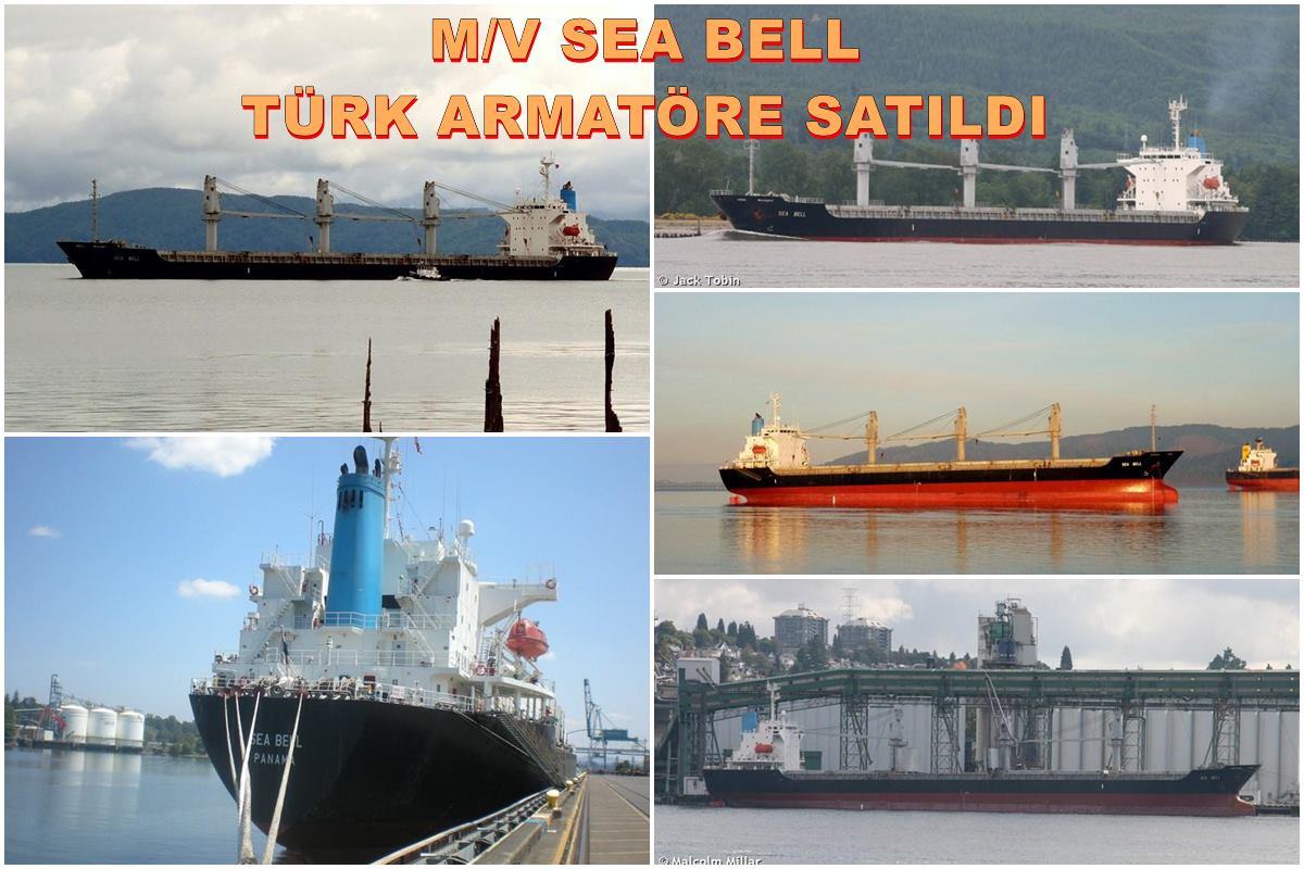 M/V SEA BELL Türk Armatöre Satıldı