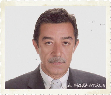 A. Müfit Atala'yı Kaybettik...