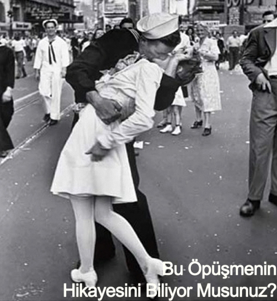 2. Dünya Savaşını Bitiren Öpüşme