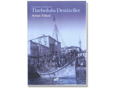 Geçmişten Günümüze Tirebolulu Denizciler