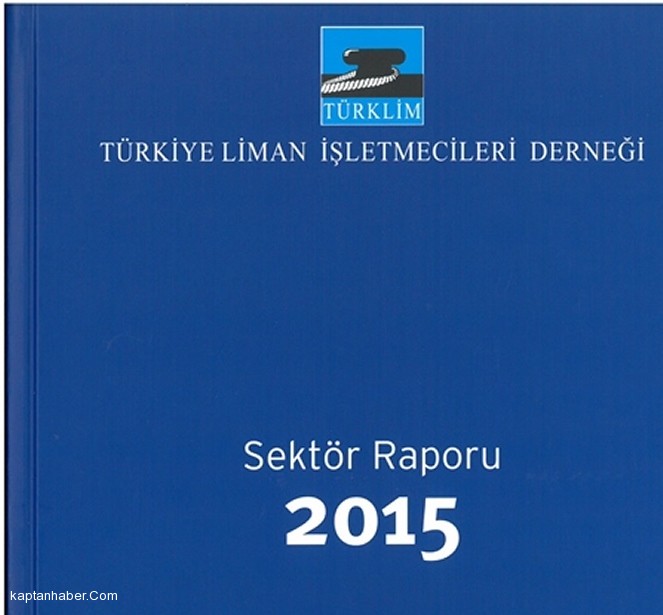 TÜRKLİM Yayınladı: Limancılık Sektör Raporu 2015