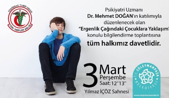 “Ergenlik Çağındaki Çocuklara Yaklaşım” Konulu Bilgilendirme Toplantısı Yapılacak