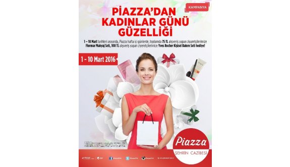 Piazza, Kadınlar Gününe Güzellik Katıyor