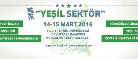 ’Yeşil Ekonomi’nin Aktörleri Yıldız Teknik Üniversite’sinde Buluşacak