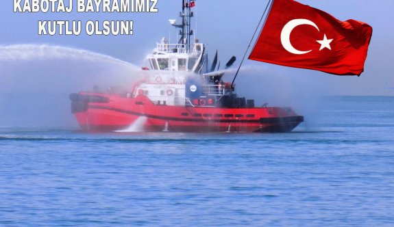 Denizcilik ve Kabotaj Bayramımız Kutlu Olsun!