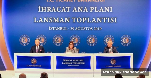 İhracatta 'Ana Plan' çizildi: 17 hedef ülke, 5 hedef sektör