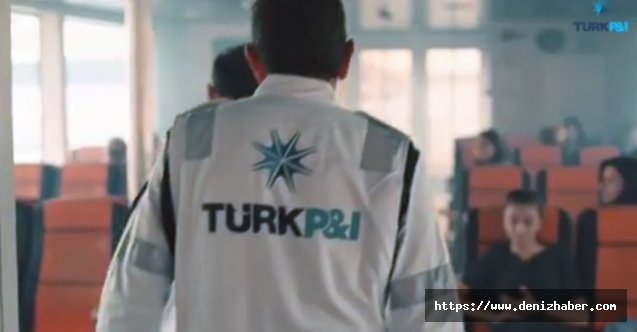 Türk P&amp;I’dan güvenli yolculuk videosu