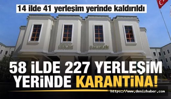 Karantina altına alınan yerler açıklandı