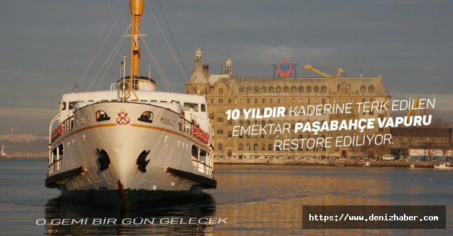 Paşabahçe Vapuru yenileniyor