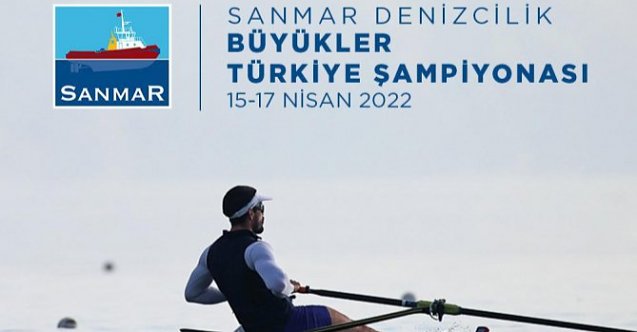 Sanmar Denizcilik Türkiye Kürek Şampiyonası Başlıyor