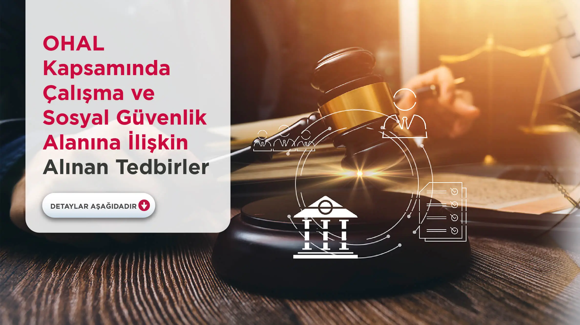 Esenyel Hukuk hazırladı; OHAL Kapsamında Çalışma ve Sosyal Güvenlik