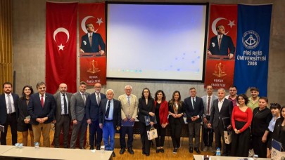 DENİZCİLİK SEKTÖRÜNDE HUKUKİ SORUNLAR PİRİ REİS ÜNİVERSİTESİ'NDE MASAYA YATIRILDI