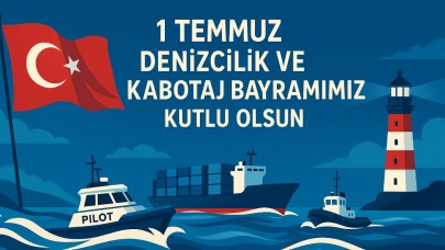 1 Temmuz Denizcilik ve Kabotaj Bayramı: Mavi Vatanın Koruyucu Hizmetlerini Dejenere Etmeyelim