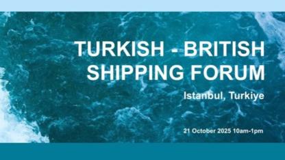 Türkiye-İngiltere Denizcilik Forumu 21 Ekim’de Başlıyor
