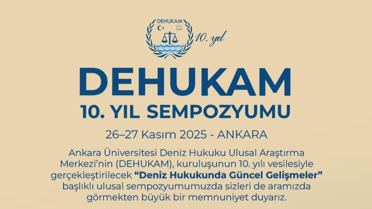 DEHUKAM’dan 10. Yıl Mesajı: “Türkiye’nin Deniz Hukuku Güçleniyor”