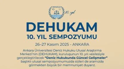 DEHUKAM’dan 10. Yıl Mesajı: “Türkiye’nin Deniz Hukuku Güçleniyor”
