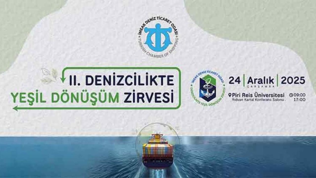 İMEAK Deniz Ticaret Odası’ndan "2. Denizcilikte Yeşil Dönüşüm Zirvesi"