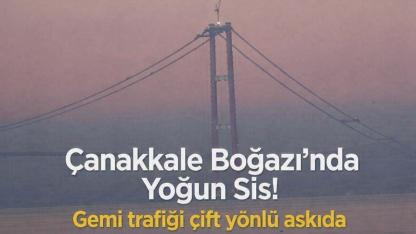 Çanakkale boğazında yoğun sis