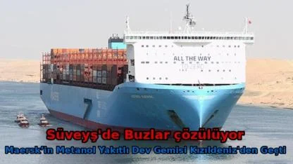 Maersk’in Metanol Yakıtlı Dev Gemisi Kızıldeniz'den Geçti