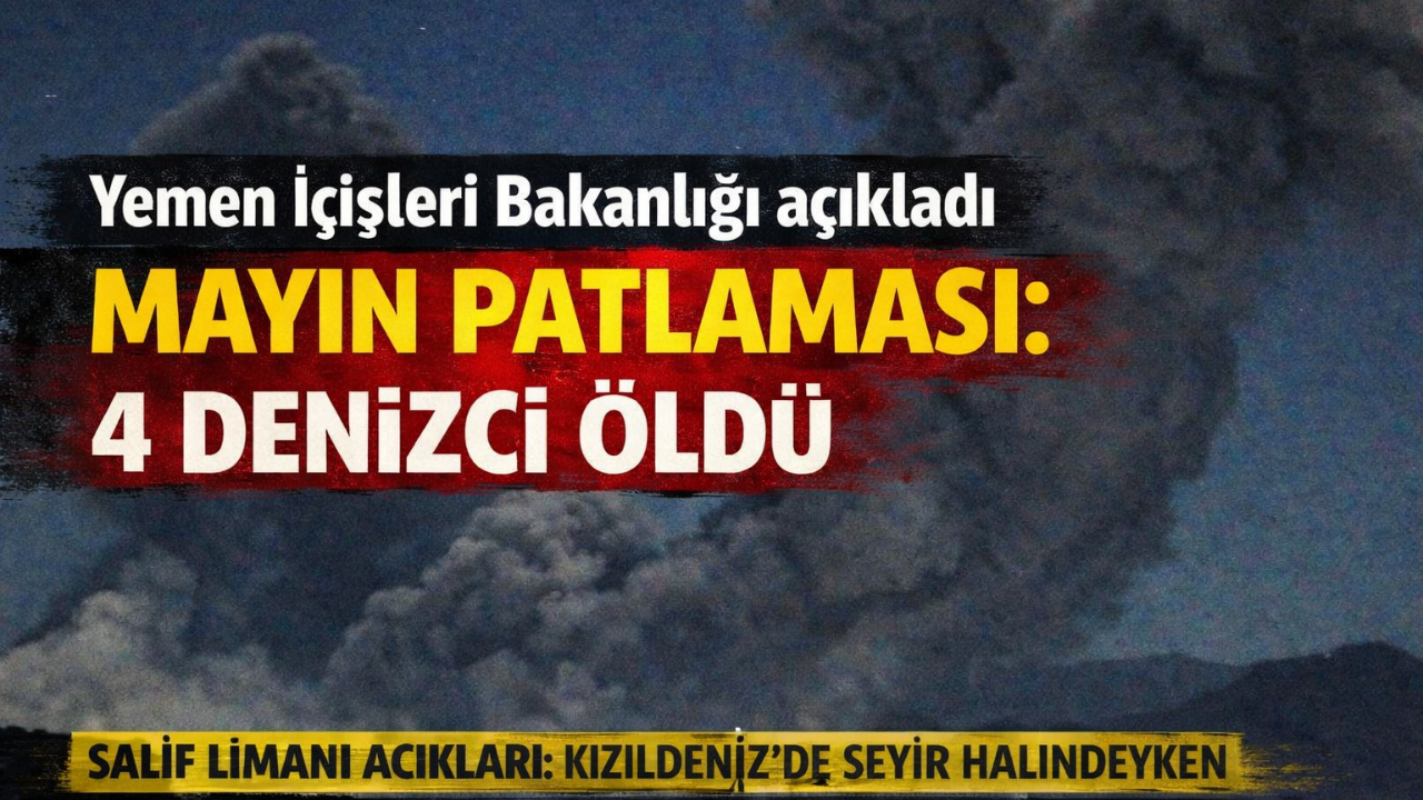 Yemen’in Kızıldeniz Kıyısında Mayın Patlaması: 4 Denizci Öldü