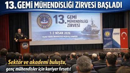 13’üncü Gemi Mühendisliği Zirvesi başladı